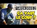ÇA VAUT LE COUP? (Watch Dogs 2)