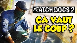 ÇA VAUT LE COUP? (Watch Dogs 2)