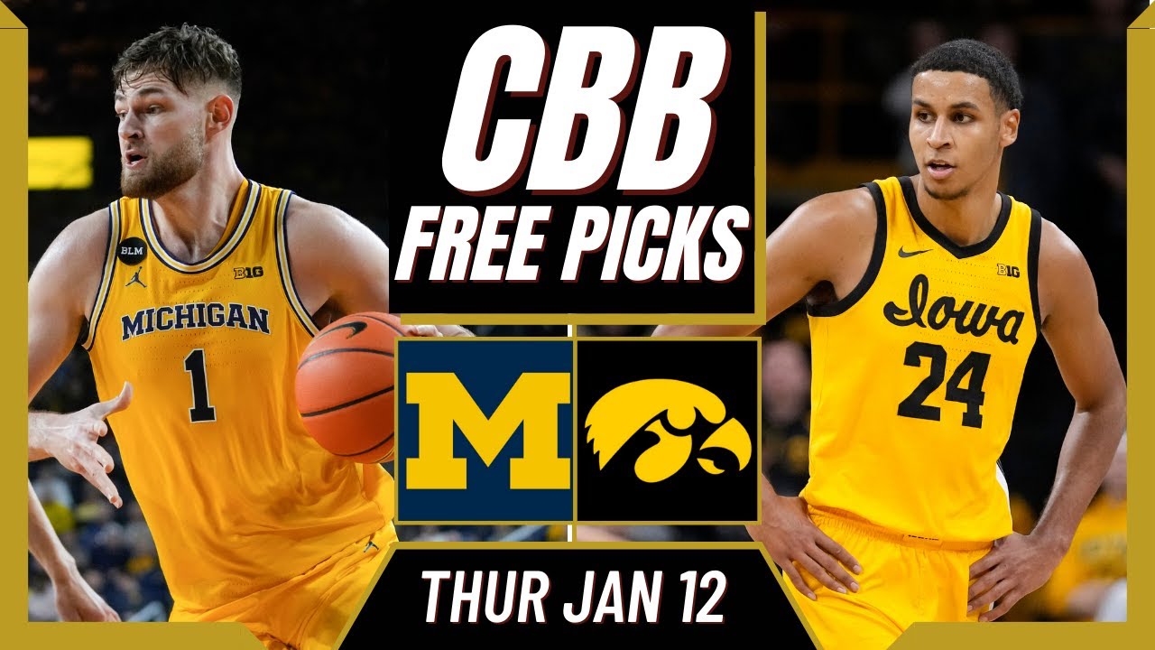 NCAA College Basketball Free Picks MICHIGAN vs IOWA (1/12/23) NCAAB Picks YouTube