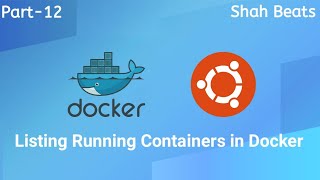 Listing Running Containers How To List Running Containers In Docker