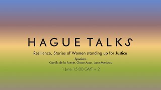 Resilience. Stories of Women standing up for Justice | HagueTalks livestream