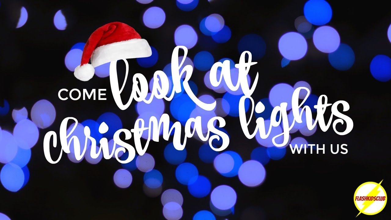COME LOOK AT CHRISTMAS LIGHTS WITH US |FAMILY FUN| FLASH KIDS CLUB