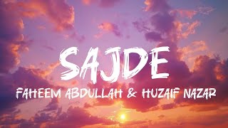 Sajde (lyrics) -ft. Faheem abdullah & Huzaif nazar |