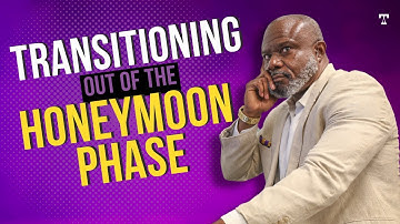 How Should Couples Deal With Transitioning Out of the Honeymoon Phase? | Ask Todd