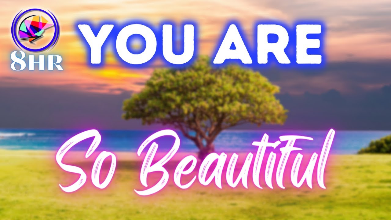 8 Hours Self-Love Sleep Affirmations - YOU ARE Beautiful!