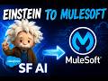 🚀 Salesforce Einstein AI + MuleSoft Integration Tutorial | Build AI-Powered APIs &amp; Automations