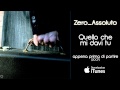 Zero Assoluto - Quello che mi davi tu - Appena prima di partire (2007)