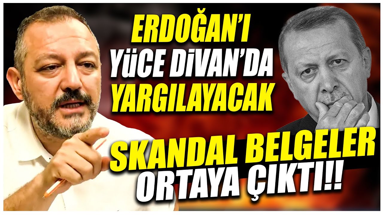 Erdoğan'ın Yüce Divan'da yargılanmasına neden olacak belgeler! Erdem Atay skandalı anlattı!
