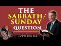 The Sabbath/Sunday Question | Pastor Stephen Bohr (8 of 24)