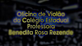 Oficina de Violão do Colégio Est. Pf. Rosa Rezende - edição 2026 dia 17 de março de 2026.