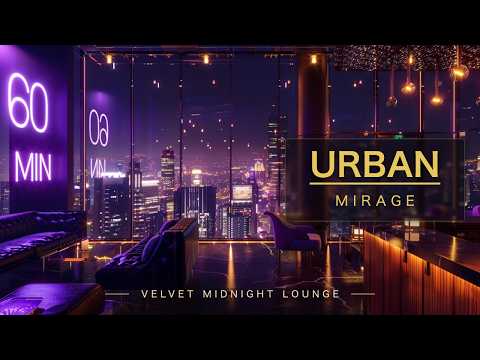 URBAN MIRAGE | Deep House for Work & Focus 2026 | 60 Min