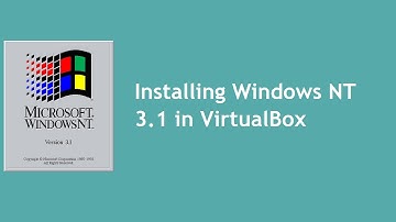 Installing Windows NT 3.1 in VirtualBox