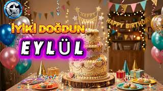 İyi̇ki̇ Doğdun Eylül İsme Özel Doğum Günü Şarkısı (Happy Birtay To You)