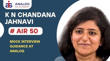 K N CHANDANA JAHNAVI  | #AIR50 | #UPSC2024 | Mock Interview Video | ANALOG IAS ACADEMY