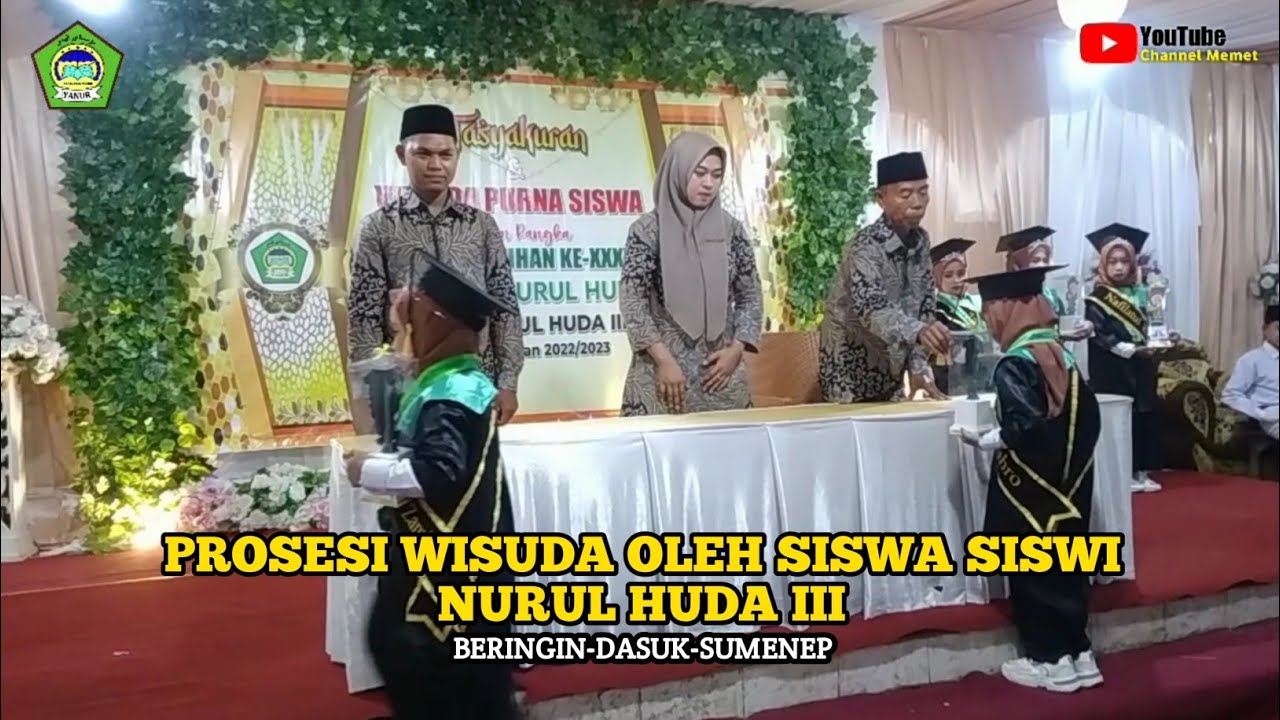 PROSESI WISUDA OLEH SISWA SISWI NURUL HUDA III