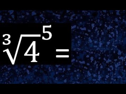 ∛4 elevado a la 5 , raiz cubica de 4 con exponente - YouTube