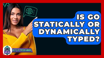 Is Go Statically Or Dynamically Typed? - Next LVL Programming