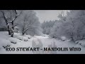 Rod Stewart Mandolin Wind With Lyrics mp3