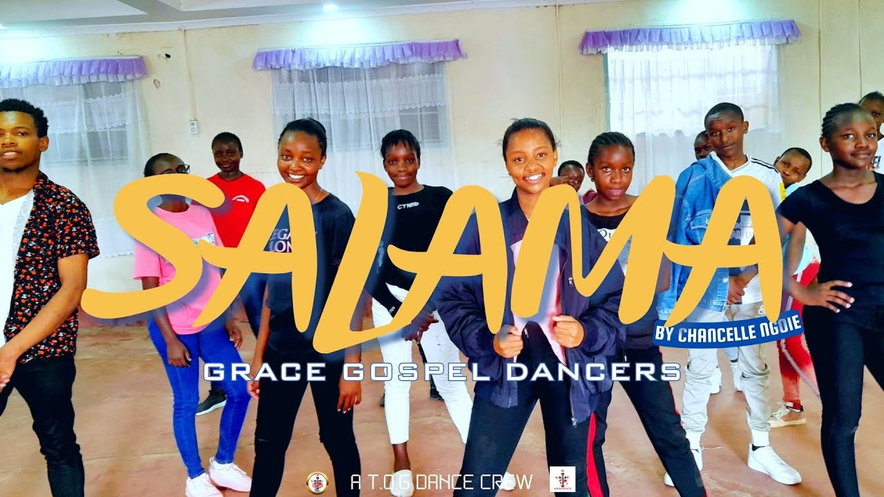 SALAMA _ Chancelle Ngoie (Grace Gospel Dancers) Official Dance Video