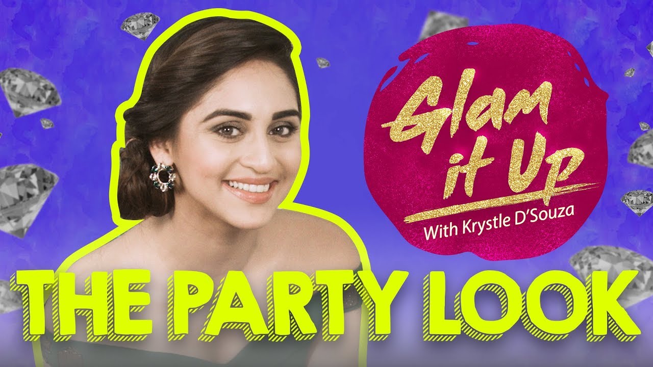 How to get The Party Look with Krystle D'souza | Glam it up