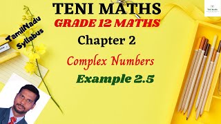 Grade 12: Maths: Chapter 2:Complex Numbers: Example 2.5