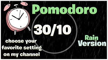 30 10 Pomodoro Technique Study Timer   Rain Version  6 Hours