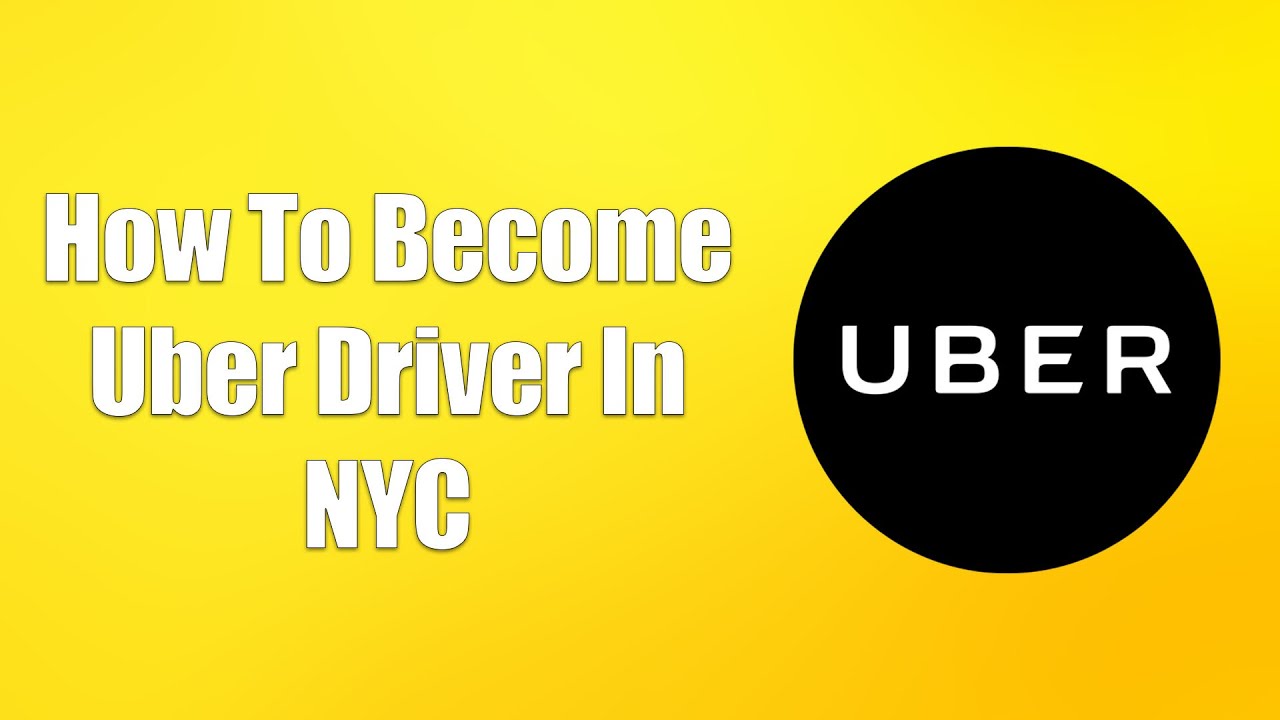 how-to-become-uber-driver-in-nyc-youtube