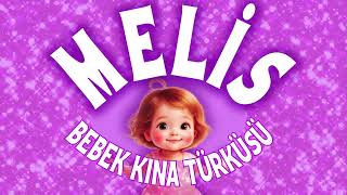 MELIS Bebek Kınası Şarkısı - Tıpış Tıpış Yürüsün
