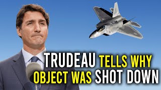 Trudeau Explains Why Object Was Shot Down | Uncle Hack