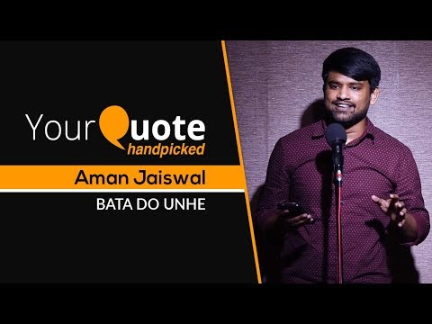 'Bata Do Unhe' by Aman Jaiswal | Hindi Poetry | YourQuote Handpicked
