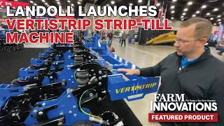 First Look Landoll Launches Vertistrip Strip-Till Machine