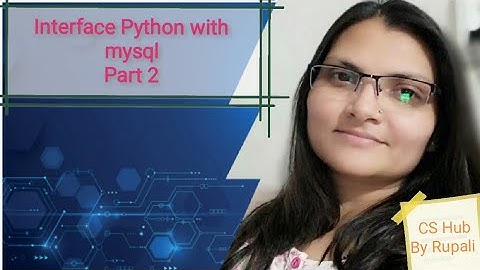 cbse12# Interface Python with mysql #video no 2