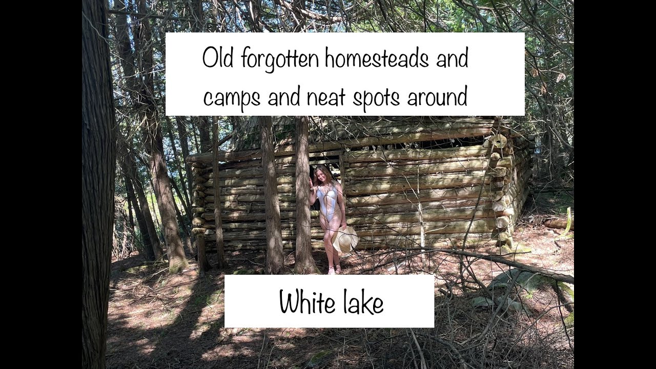 Old homesteads and camps and neat spots around white lake