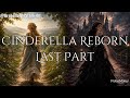 Cinderella Reborn: The Queen’s Second Life
