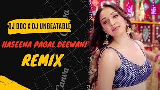 Hasina Pagal Deewani ( Club Mix ) - DJ Doc X DJ Unbeatable