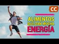 Alimentos que te dan mucha energa  ciencia de la comida