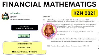 FINANCIAL MATHEMATICS| PAPER 1 QUESTION 8|KZN 2021 PRELIMS|PREPARATORY EXAM