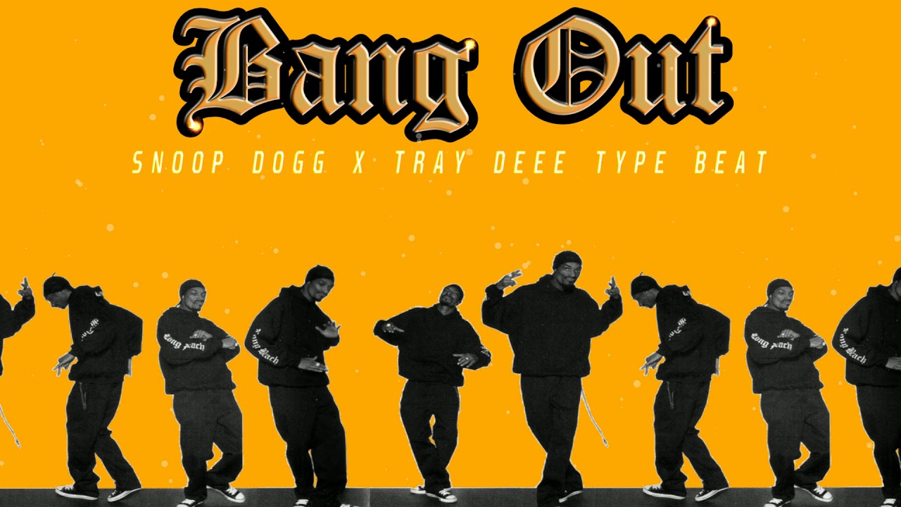 *SOLD* Snoop Dogg x Tray Deee Type Beat - Bang Out *SOLD*