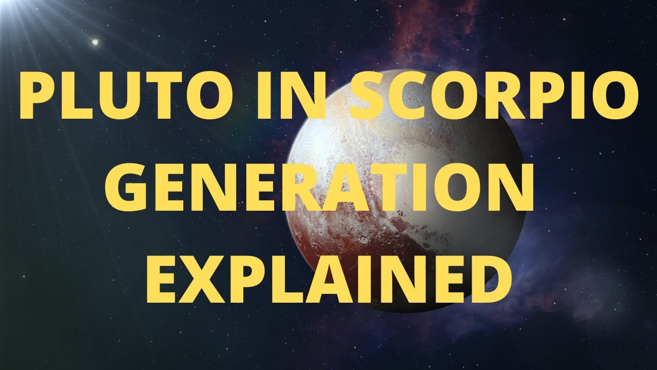 Natal Pluto in Scorpio Generation - YouTube