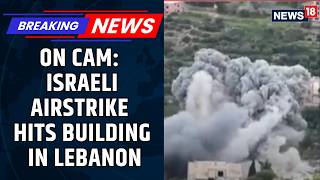 BREAKING: Israeli Strikes Hit Several Commercial And Residential Areas In Central Beirut | News18