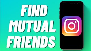 How To Find Mutual Friends On Instagram screenshot 4