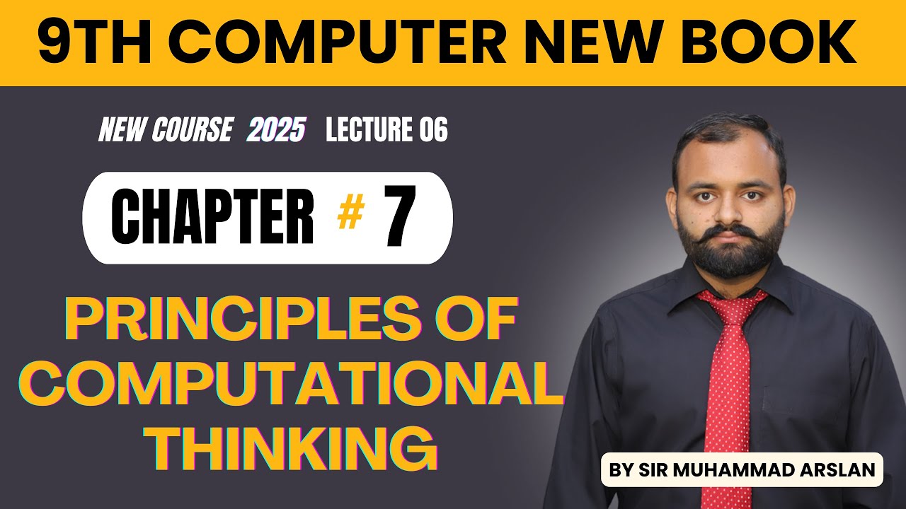 Principles of Computational Thinking | 9th Computer | Chapter 7 | Lecture 6