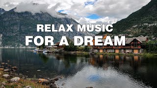 Relaxing Music  Chill Out Relax  Shofik For a Dream