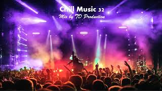 Chill Music 32, mix by TD Production
