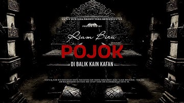 POJOK - DI BALIK KAIN KAFAN | EP149 - Riam Biru