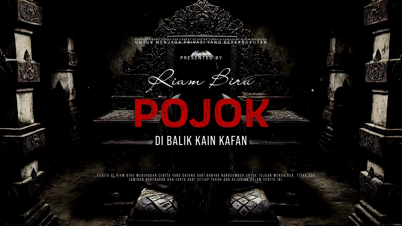 POJOK - DI BALIK KAIN KAFAN | EP149 - Riam Biru