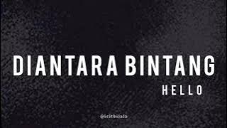 Diantara Bintang - Hello (Lyrics)