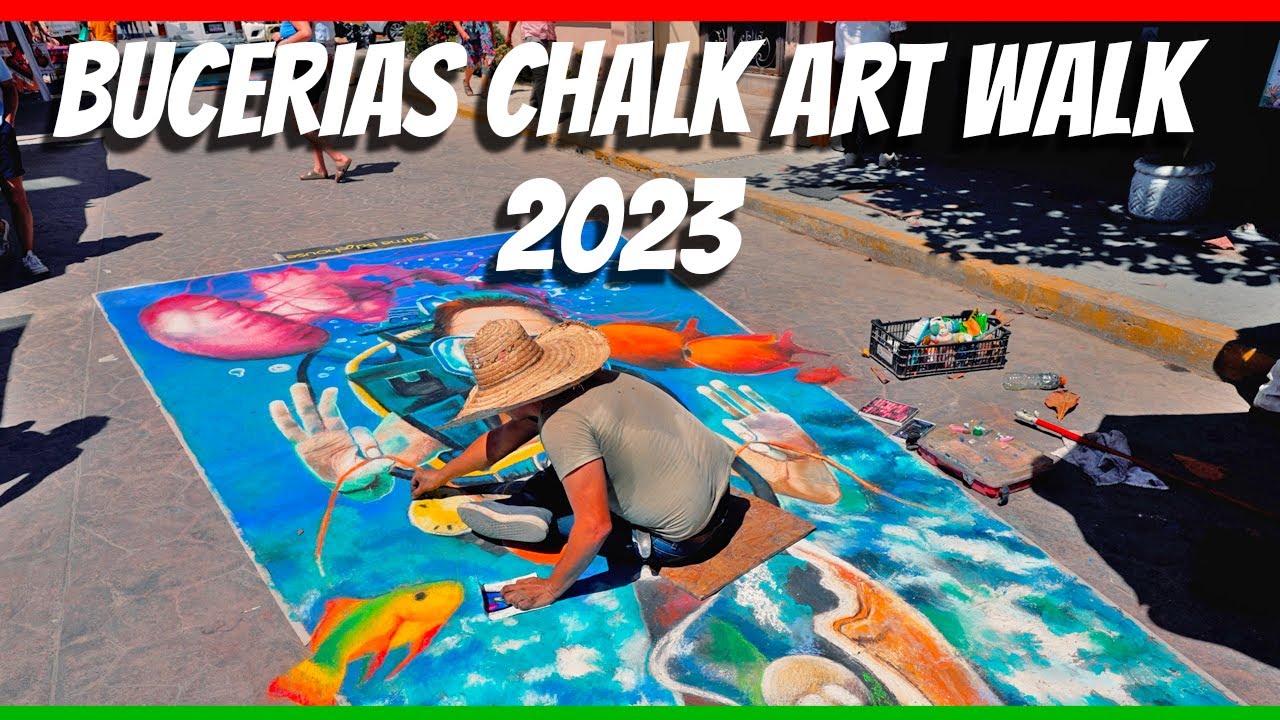The Bucerias Chalk Art Walk 2023 YouTube