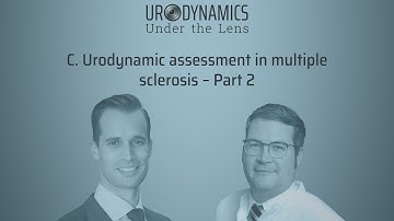 C. Urodynamic assessment in multiple sclerosis – Part 2. Specialist Dialogues 1