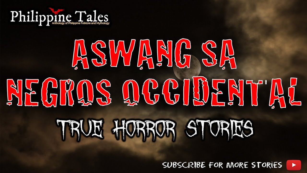 ASWANG SA NEGROS OCCIDENTAL | Kwentong Katatakutan | Real Aswang Stories Tagalog